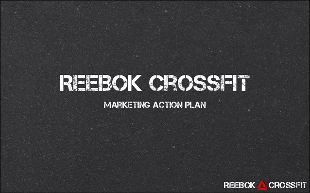 Reebok CrossFit Marketing Action Plan