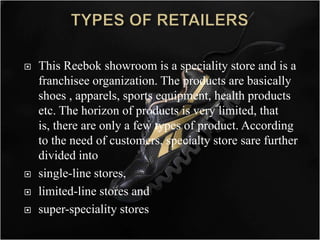 Narrow product line with a deep assortment , such as apparel
stores, sporting goods stores, furniture stores , florists, and
bookstores would be super specialty store ,clothing store
would be a single line store and a men’s clothing store would
be a limited line store.
Specialty Store:
Franchise Organization:
Contractual association between a franchiser (manufacturer,
wholesalers, service organization)and franchisees
(independent business people who buy the right to own and
operate one or more units in the franchise system).
Franchising has been prominent in dozens of product and
service areas.
 