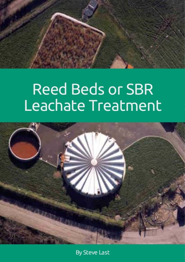 Reed Bed or SBR Leachate Treatment Which is Best?