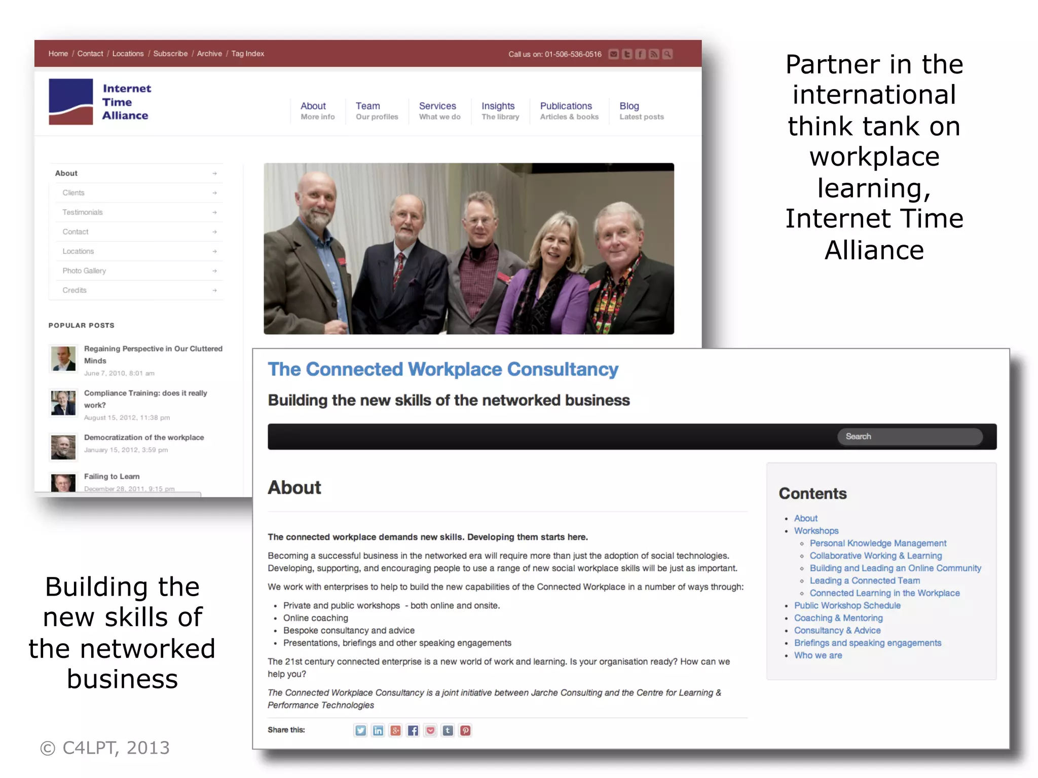 Partner in the
international
think tank on
workplace
learning,
Internet Time
Alliance

Building the
new skills of
the networked
business
© C4LPT, 2013

3	
  

 