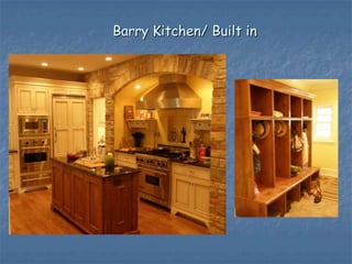 Barry Kitchen/ Built in
 