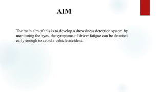 Drowsy Driver detection system | PPTX