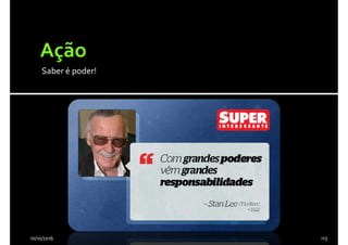 Saber é poder!
10/10/2016 113
 