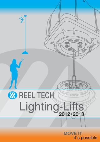 move it
it´s possible
Lighting-Lifts2012 / 2013
 