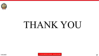11-02-2023 © R R INSTITUTIONS , BANGALORE
23
THANK YOU
 