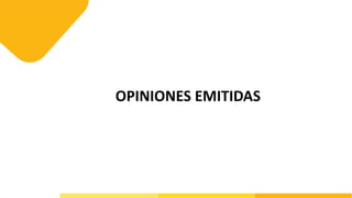 OPINIONES EMITIDAS
 