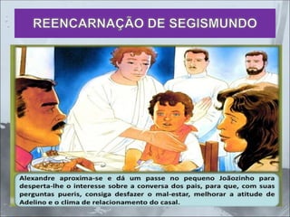 REENCARNAÇÃO DE SEGISMUNDO
 