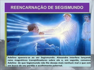 REENCARNAÇÃO DE SEGISMUNDO
 