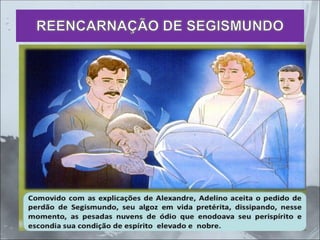 REENCARNAÇÃO DE SEGISMUNDO
 