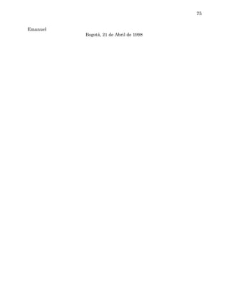 75


Emanuel
          Bogotá, 21 de Abril de 1998
 