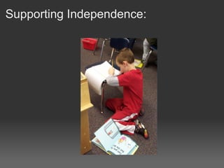 Supporting Independence:
 