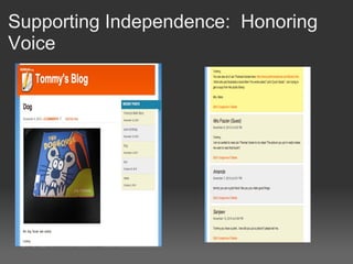 Supporting Independence: Honoring
Voice
 