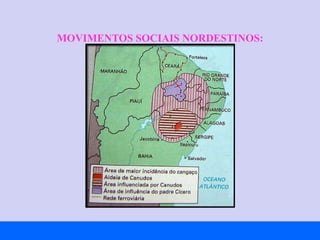 MOVIMENTOS SOCIAIS NORDESTINOS: 