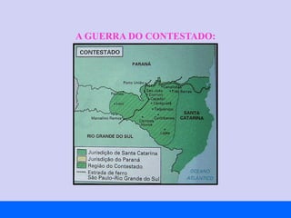A GUERRA DO CONTESTADO: 
