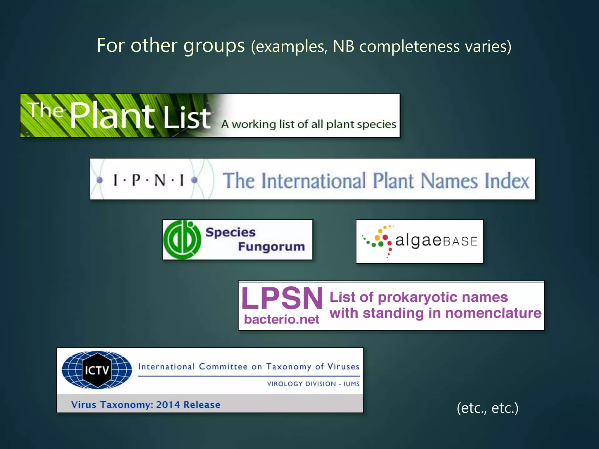 For other groups (examples, NB completeness varies)
(etc., etc.)
 