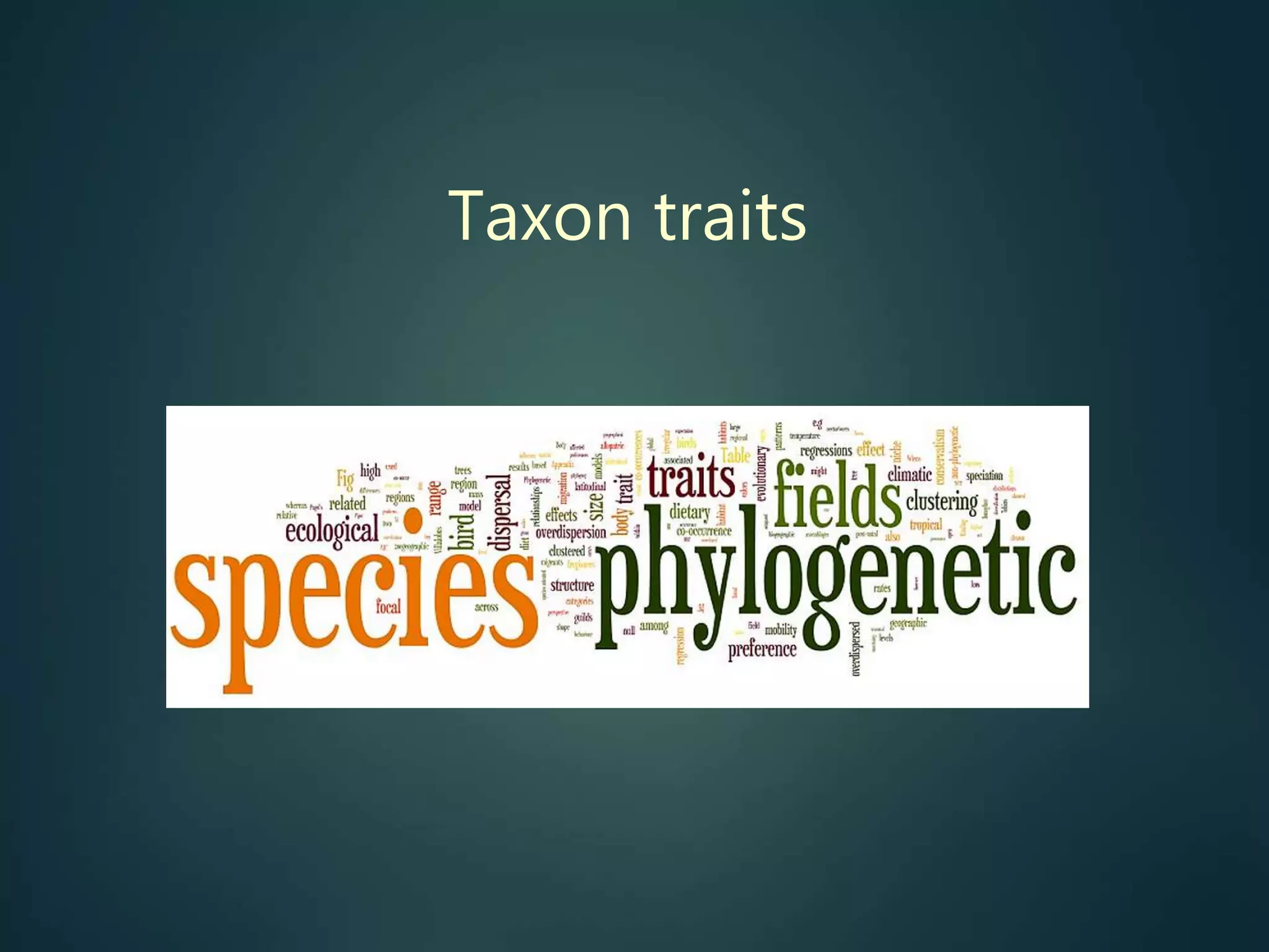 Taxon traits
 