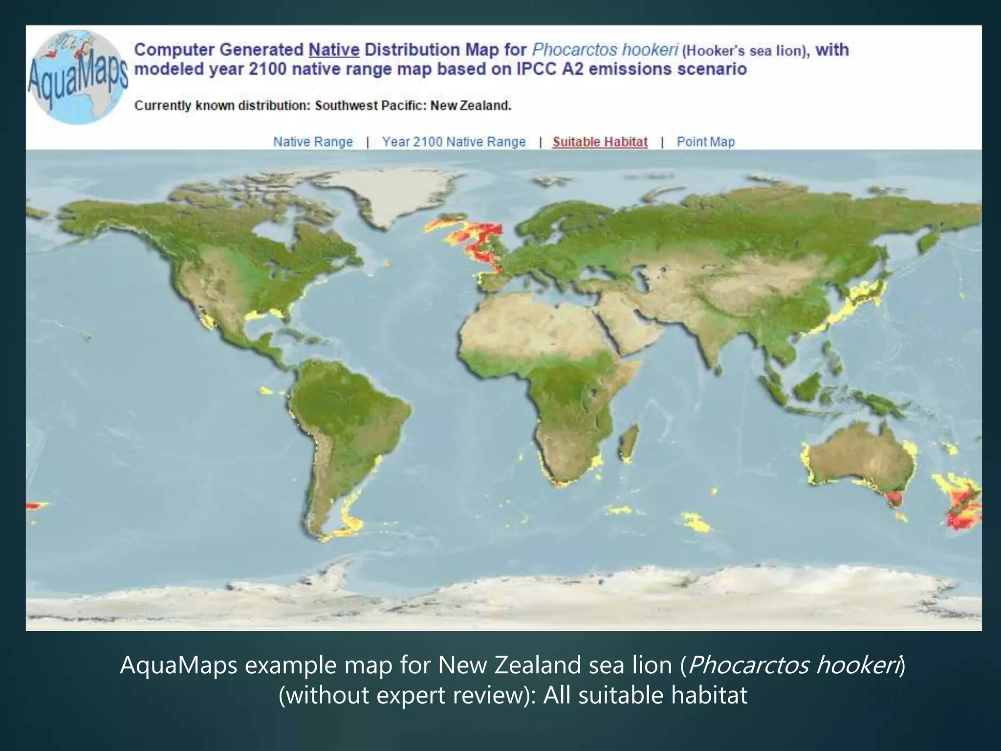 AquaMaps example map for New Zealand sea lion (Phocarctos hookeri)
(without expert review): All suitable habitat
 