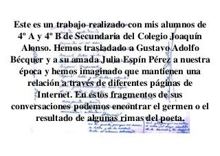 Este es un trabajo realizado con mis alumnos de
4º A y 4º B de Secundaria del Colegio Joaquín
Alonso. Hemos trasladado a G...