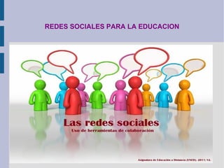 REDES SOCIALES PARA LA EDUCACION
 