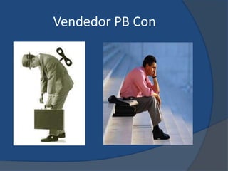 Vendedor PB Con
 