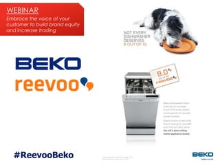 WEBINAR
Embrace the voice of your
customer to build brand equity
and increase trading

#ReevooBeko

 