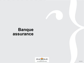 Banque assurance 16/09/08 