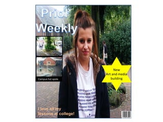 New
                      Art and media
Campus hot spots         building




I love all my
lessons at college!
 