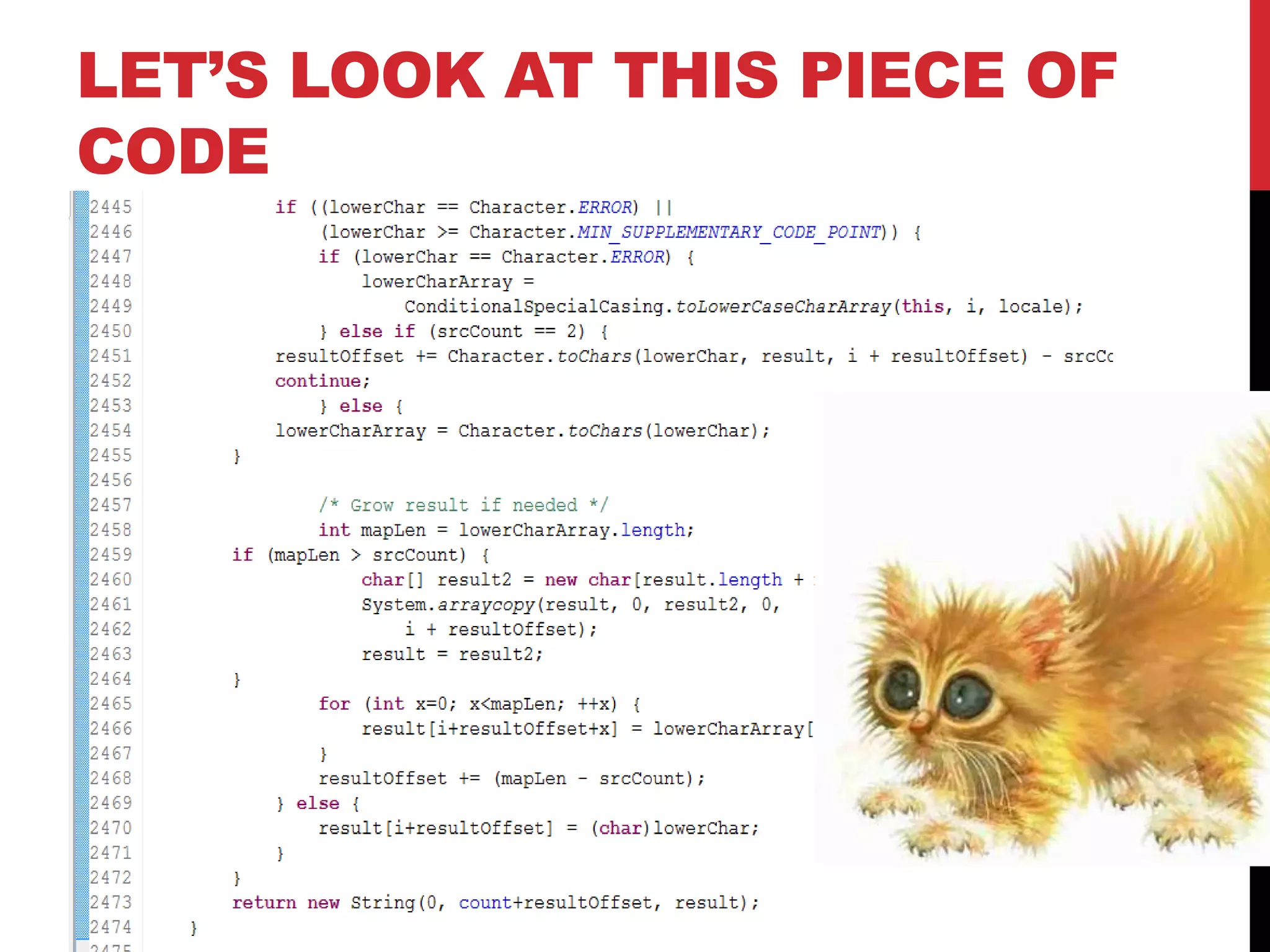 LET’S LOOK AT THIS PIECE OF
CODE
 