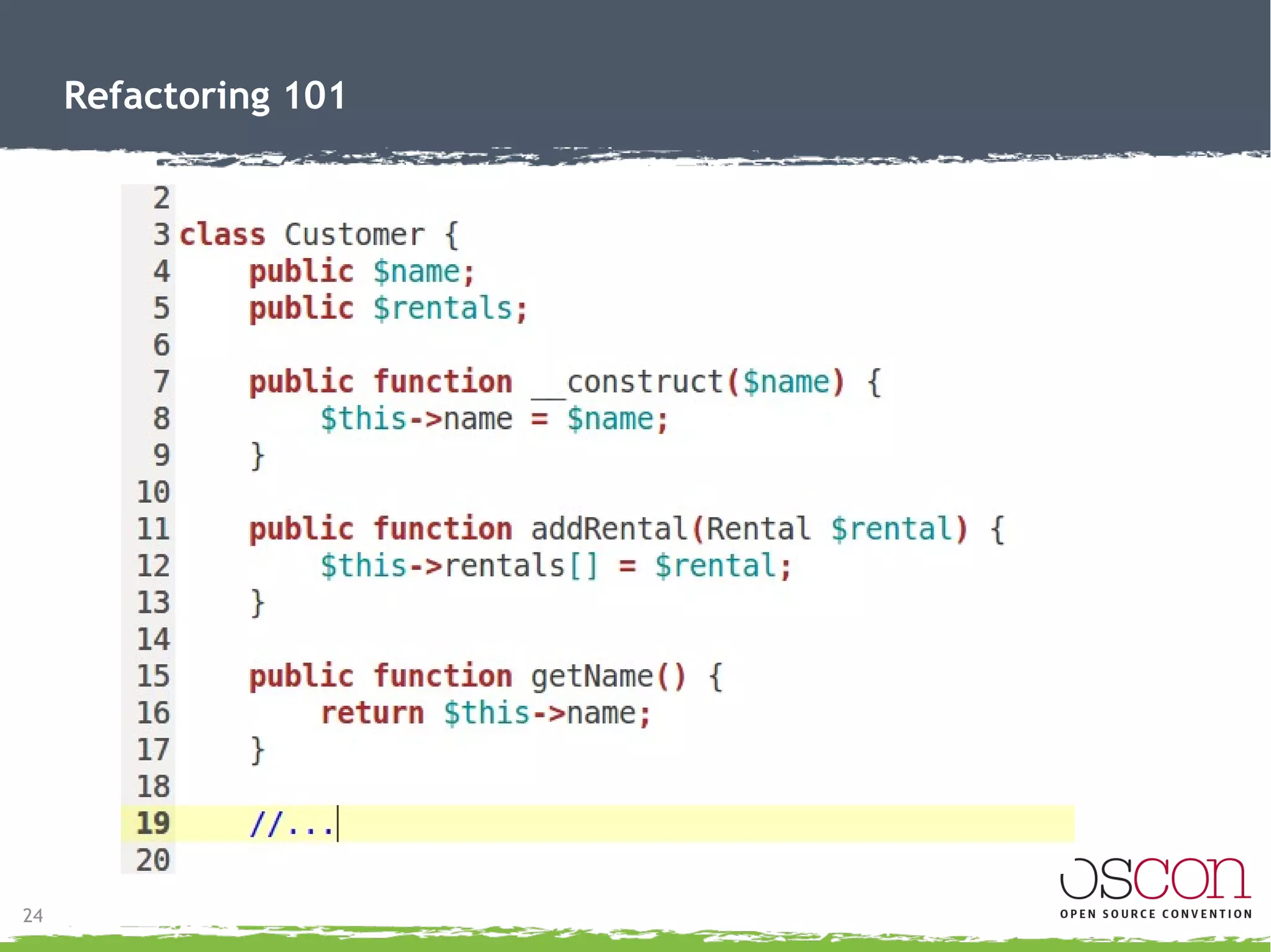 24
Refactoring 101
 