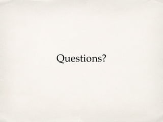 Questions?
 