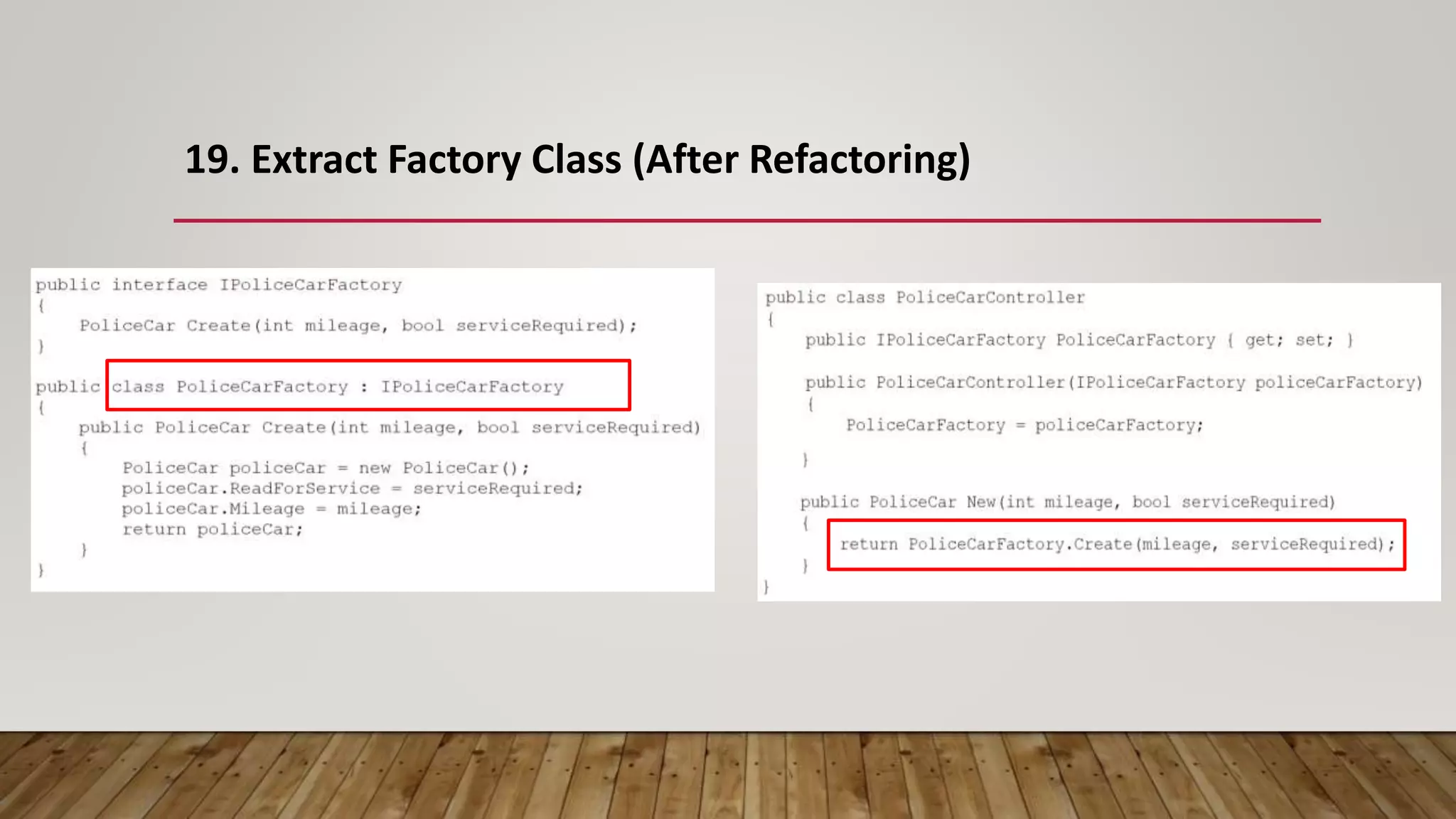 19. Extract Factory Class (After Refactoring)
 