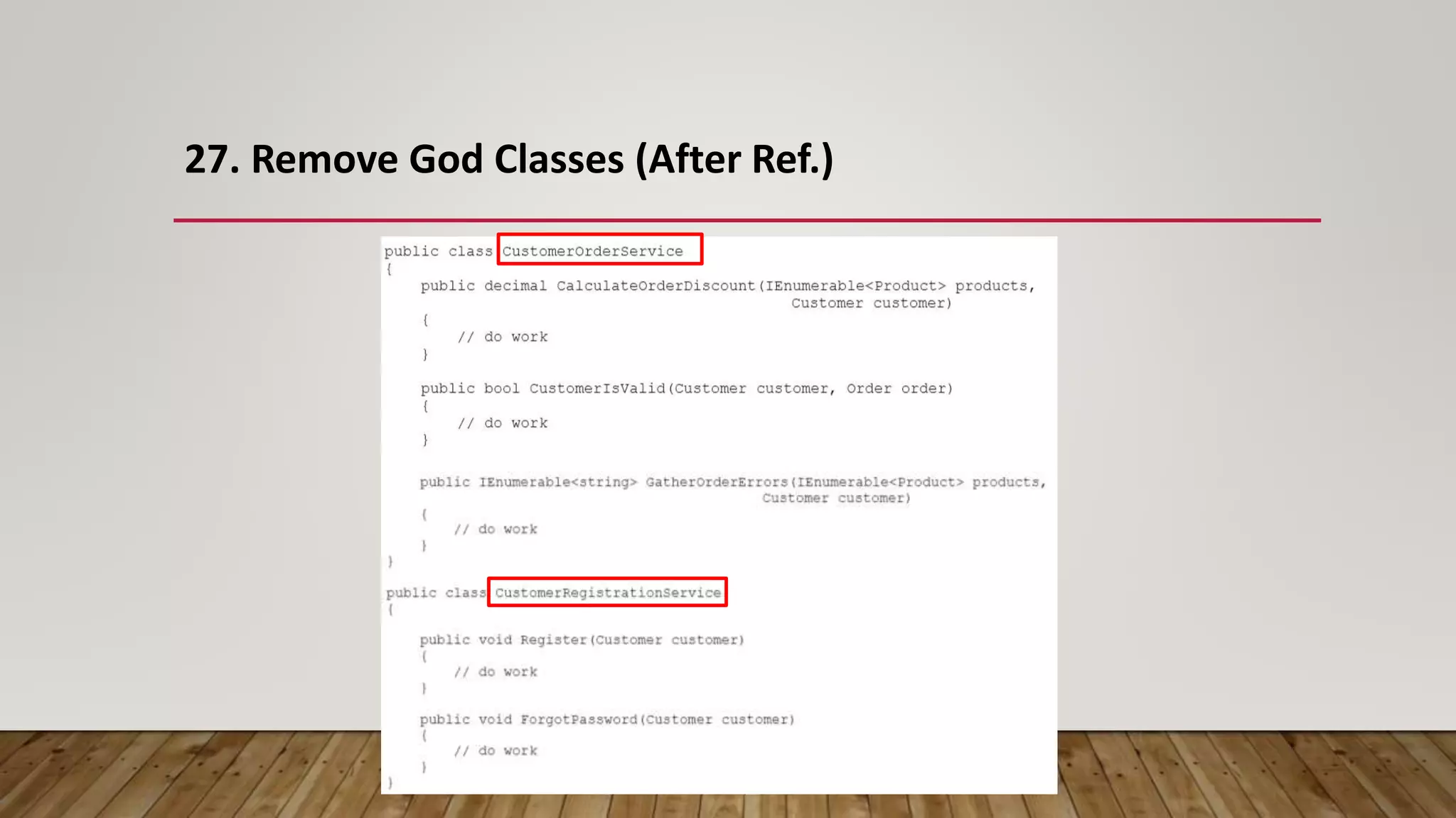 27. Remove God Classes (After Ref.)
 