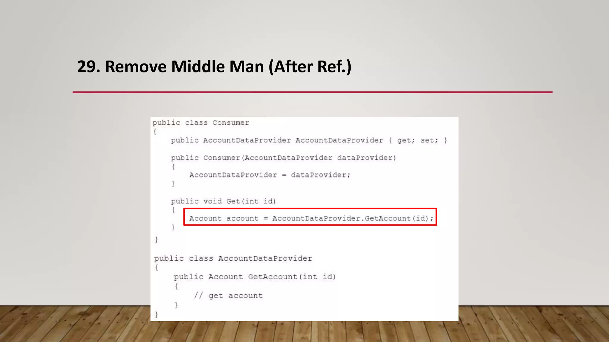 29. Remove Middle Man (After Ref.)
 