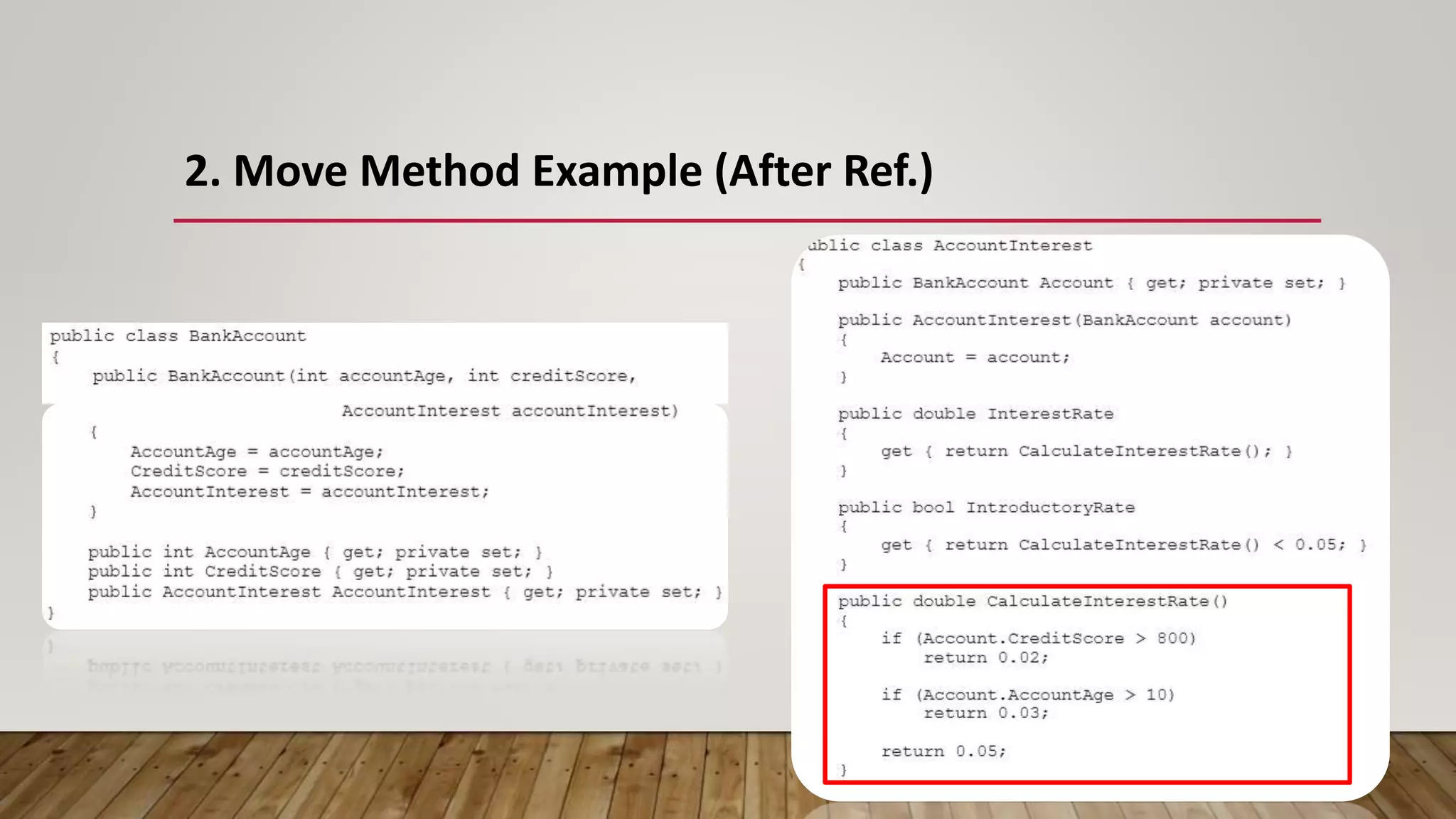 2. Move Method Example (After Ref.)
 