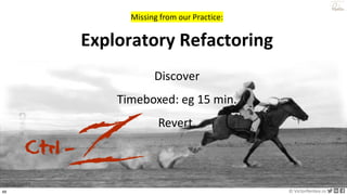 49 © VictorRentea.ro
a training by
Exploratory Refactoring
Discover
Timeboxed: eg 15 min.
Revert.
Ctrl -
Missing from our Practice:
 