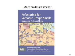 166
More on design smells?
 