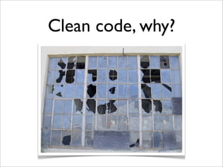 Clean code, why?
 