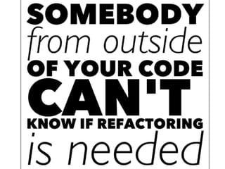„If you are doing refactoring
your system should
not be broken for more than
a few minutes at a time“
http://martinfowler....