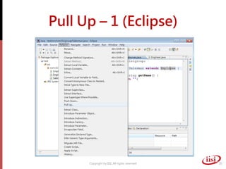 Pull Up – 1 (Eclipse)




      Copyright by IISI. All rights reserved   20
 