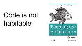 Code is not
habitable
 