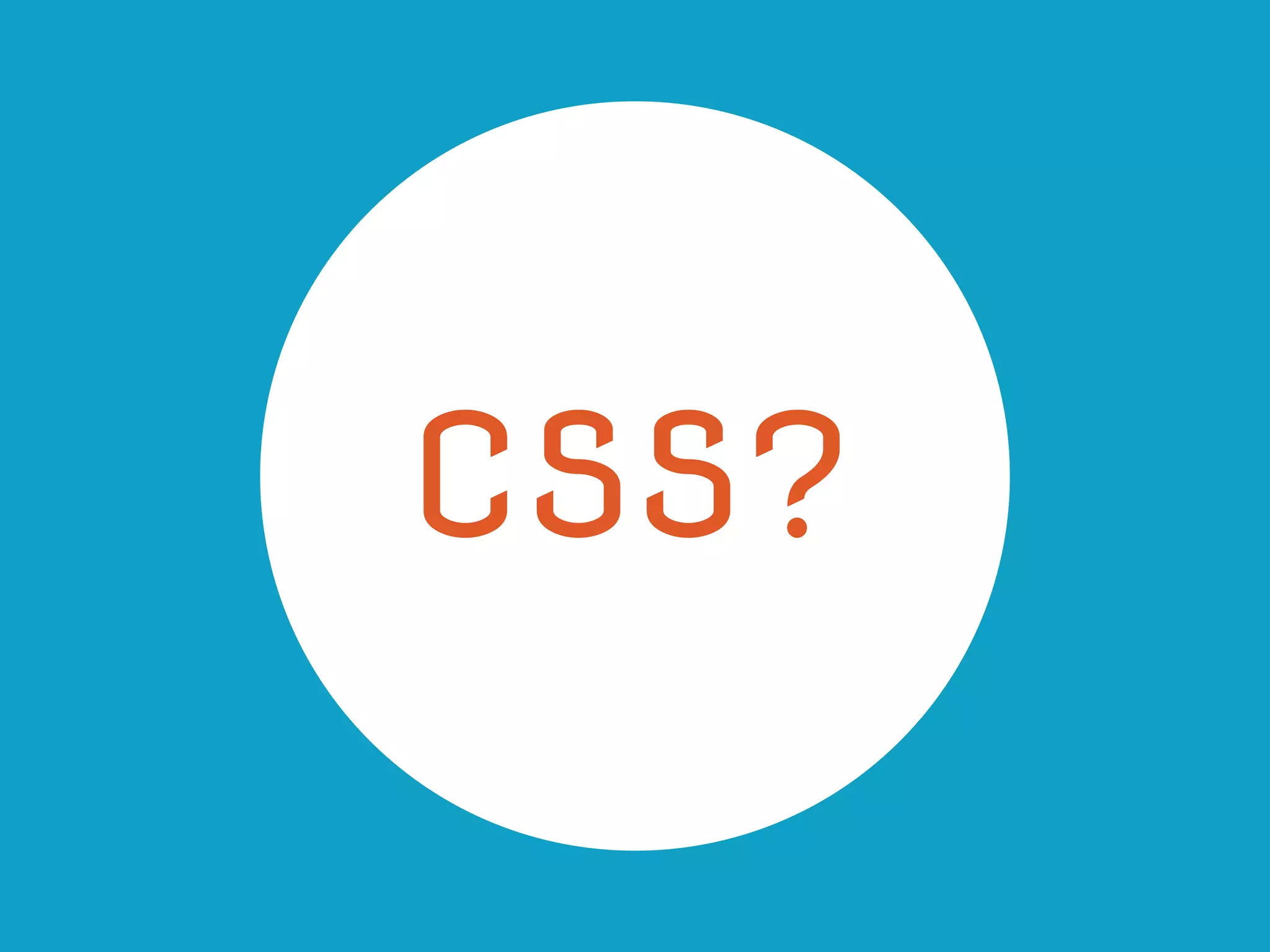 CSS??
 