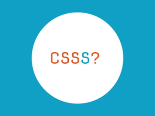 CSSS??
 