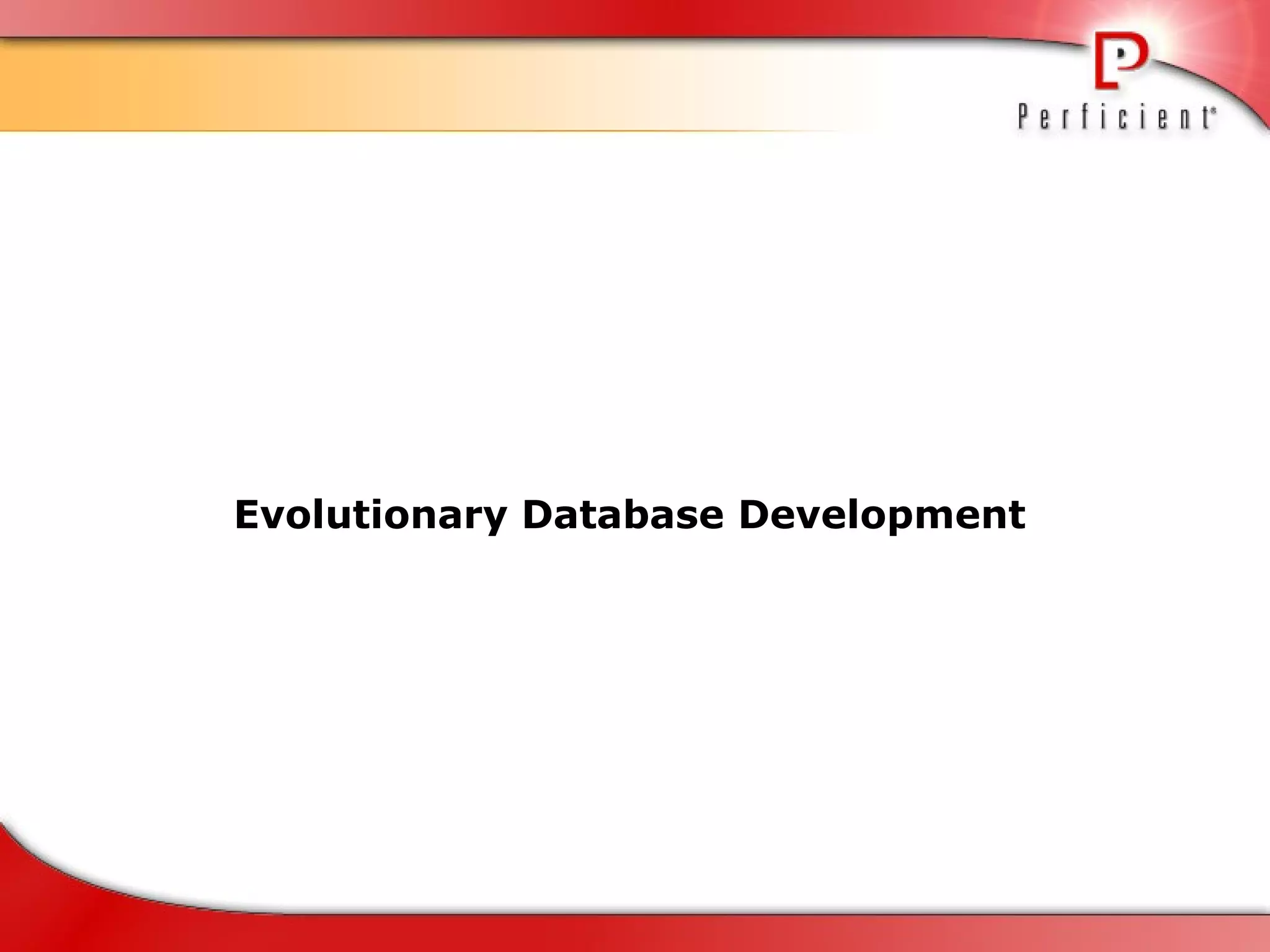 Evolutionary Database Development 
