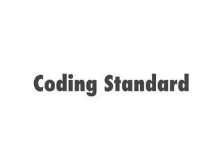Coding Standard
 