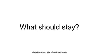 @theNeomatrix369 @pedromsantos
The TDD cycle
⇐ apply habits...
Red phase
⇐ apply habits...
Green phase
⇐ apply habits...
Refactor phase
⇐ apply habits...
 