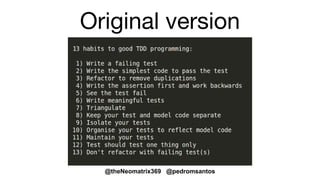 @theNeomatrix369 @pedromsantos
Developer habits is a
very broad subject
 
