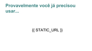Provavelmente você já precisou
usar...
{{ STATIC_URL }}
 