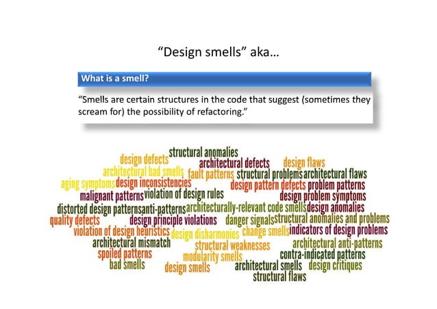 Refactoring for Design Smells - ICSE 2014 Tutorial