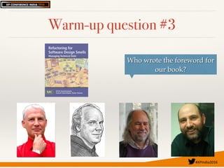 #XPIndia2016	
Warm-up question #3
Who wrote the foreword for
our book?
 