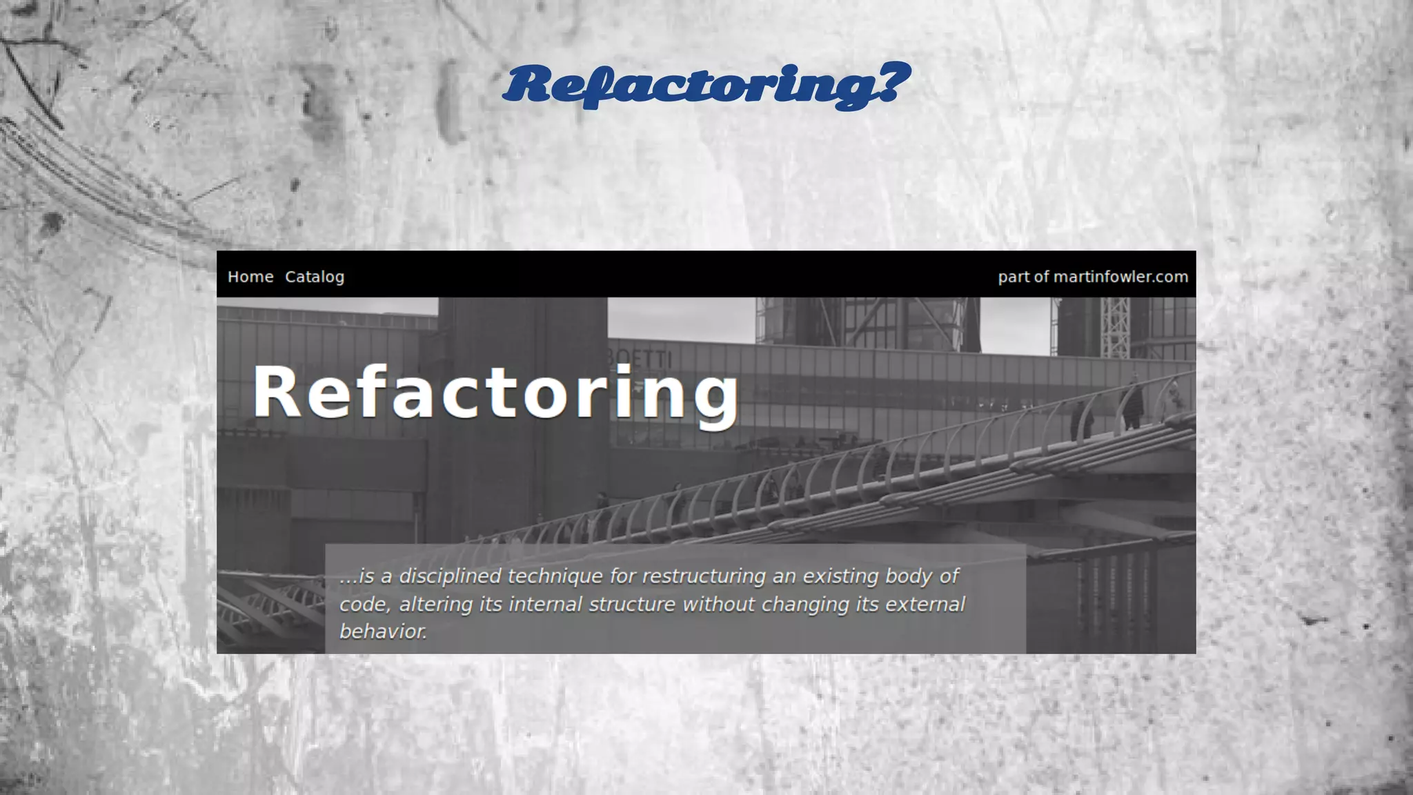 Refactoring? 
 